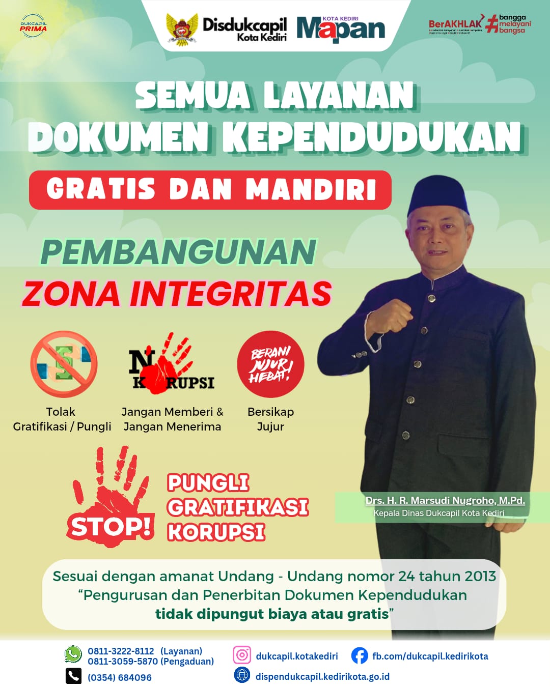 SEMUA LAYANAN KEPENDUDUKAN GRATIS DAN MANDIRI PEMBANGUNAN ZONA INTEGRITAS